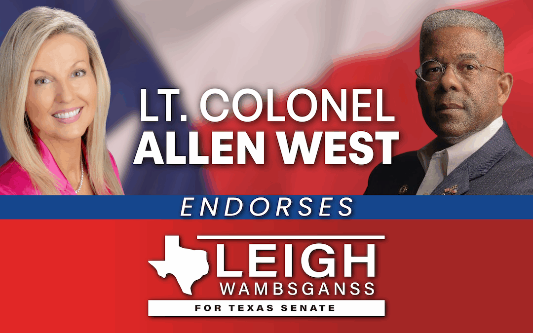 Lt. Col. Allen West Endorses Leigh Wambsganss for Texas Senate District 9
