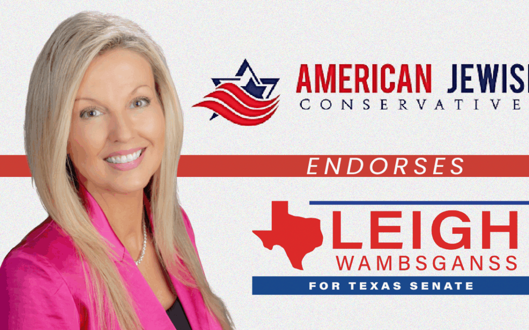 American Jewish Conservatives Endorses Leigh Wambsganss for Texas Senate District 9